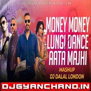 Money Money x Lungi Dance x Aata Majhi Satakli Tapori Mashup Yo Yo Honey Singh DJ Dalal London Money Money x Lungi Dance x Aata Majhi Satakli Tapori Mashup Yo Yo Honey Singh DJ Dalal London